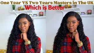 One Year VS Two Years Masters Program in The UK | Which is Better | Difference | Factors To Consider