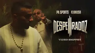 PA Sports x Kianush - DESPERADOZ III SNIPPET