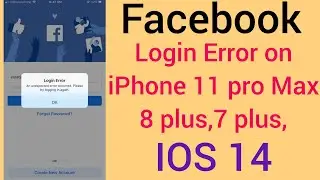 Facebook login Error on iphone 7 plus,8 plus,& 11 pro Max