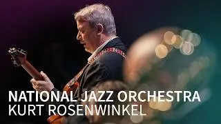 Filters | National Jazz Orchestra ft. Kurt Rosenwinkel (Live)