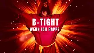 B-Tight - Wenn ich rappe (prod. B-Tight)