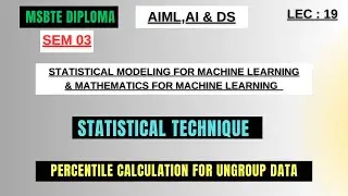 MSBTE Diploma | Percentile Calculation for Ungroup Data | Statistical Modeling in Machine Learning.