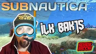 SUBNAUTICA (TAM SÜRÜM ) : İLK BAKIŞ- OKYANUSTA TAKILMACA