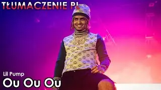 Lil Pump - Ou Ou Ou [TŁUMACZENIE PL]