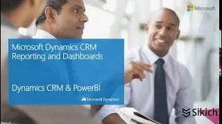 Microsoft Dynamics CRM Reporting and Dashboards | Dynamics CRM and PowerBI | Sikich