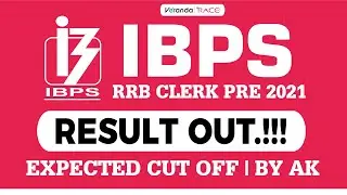 IBPS RRB CLERK PRE 2021 - RESULT OUT..!!! | EXPECTED CUT OFF | By AK | VERANDA RACE