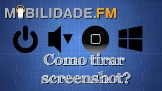 [Tutorial] Como tirar screenshot