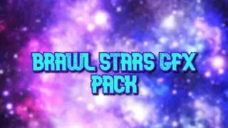 Brawl stars GFX PACK !