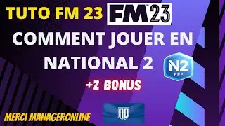 TUTO FM23 #11 : COMMENT JOUER EN N2 +(les réserves jouent coupe de France/peuvent monter en Ligue2)