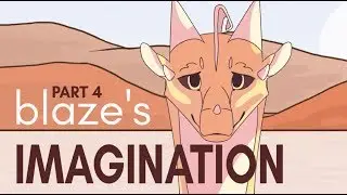 Blaze's Imagination // MAP Part 4// Wings Of Fire