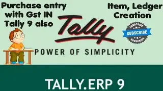 Purchase Entry With GST in Tally 9 |  tally me purchase ki entry kese kare |  item creation in tally