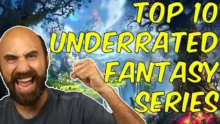 Top 10 Most UNDERRATED Fantasy Book Series