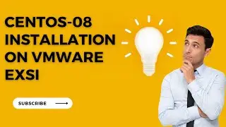 Mastering CentOS08 Installation on VMware EXSI 6 7