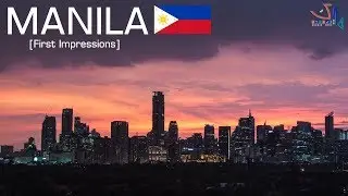 Manila, Philippines: First Impressions