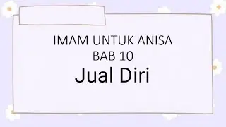 Jual Diri❗❗|| IUA BAB 10 || Novel Romantis Terpopuler || Kisah Cinta Dosen Tampan