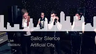 Sailor Silence - Artificial city- Live