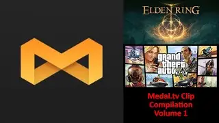Medal.tv Clip Compilation - Volume 1 [Grand Theft Auto Online, Cyberpunk, Elden Ring, and more]