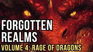 D&D Lore: Forgotten Realms History - Volume 4 (Time and Rage of Dragons)