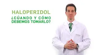 Haloperidol: When and How to Take It. Your Pharmacist Informs