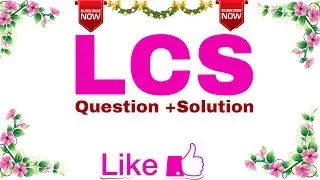 Ep-09 | LCS (Longest Common Subsequece) | Question + Solution | Set - 9