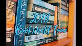 BOOKSHELF TOUR || 200+ Books! || 2018