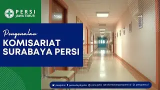 Pengenalan Komisariat Surabaya Persi Rumah Sakit PHC Surabaya