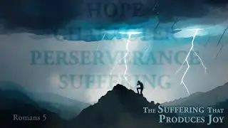 08/25/2024   The Suffering That Produces Joy