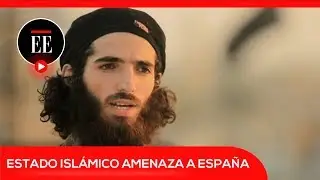 Estado Islámico lanza amenaza a España a través de un video | El Espectador