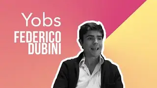 Entrepreneur Spotlight - Yobs' Federico Dubini