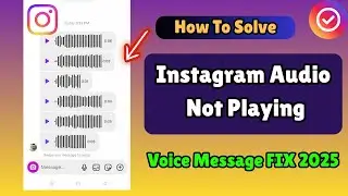 Why Instagram Voice Messages Suddenly Stopped Playing and How to Fix It