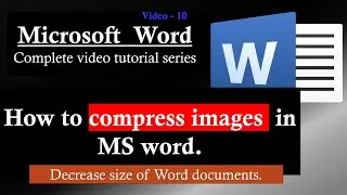 10 | How to compress images  in MS word