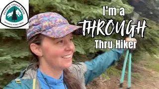 Episode 5| The Final Mile to Becoming a Continuous Footpath Thru Hiker of The Pacific Crest Trail