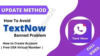 How To Avoid TextNow Banned Problem | Free USA Virtual Number