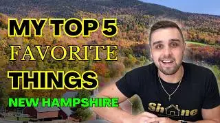 Moving to New Hampshire? My Top 5 Favorite Things