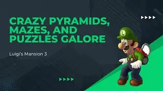 Crazy Pyramids, mazes, and puzzles galore! (Episode 5)
