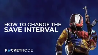 How To Change The Save Interval For Your Rust Server