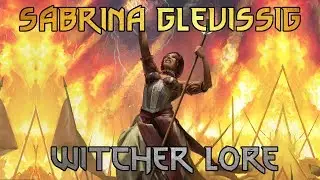 Sabrina Glevissig - Daughter of the Kaedweni Wilderness - Witcher Lore
