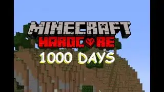 I survived Hardcore Minecraft for 1000 days*