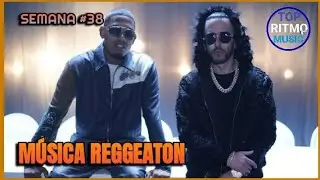 Top 50 Musicas Reggeaton Septiembre 2023 (Semana 38)