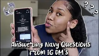 ANSWERING NAVY QUESTIONS FROM IG DM'S