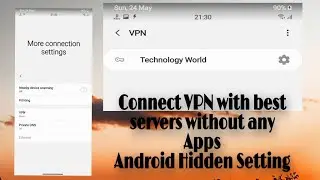 CONNECT FREE VPN WITH BEST SERVER WITHOUT ANY VPN APP | VPN HIDDEN SETTING | INCREASE NETWORK SPEED