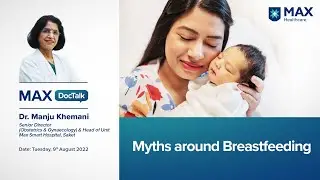Myths around Breastfeeding | Dr. Manju Khemani