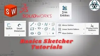 Solidworks 2023 - Basics of Sketcher Environment