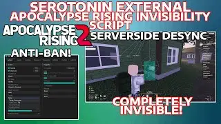Apocalypse Rising 2 Invisibility Script | Serotonin External | Serverside Desync, AntiBan, Undetect