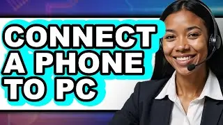 How to Connect a Phone to PC 2025 - Easy Guide