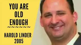 You are Old Enough by Harold Linder 2005