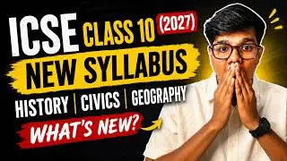ICSE Class 10 (2027) NEW Syllabus Explained | History, Civics & Geography BIG Changes! 😱