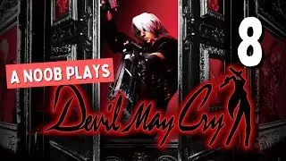 Devil May Cry - Full Playthrough (Ep8) | Noob Plays