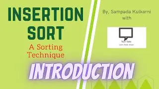 Introduction | Insertion Sort | Part 1 | Sorting Technique | Data Structures