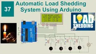 Automatic Load Shedding System Using Arduino With Code and Circuit || Proteus Simulation